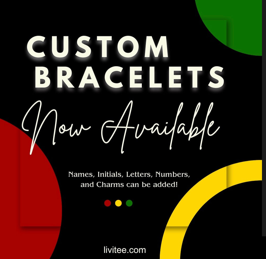 Custom Bracelets!